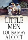 Image for Little Men: Life at Plumfield with Jo&#39;s Boys