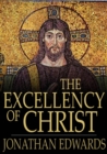 Image for The Excellency of Christ: A Sermon