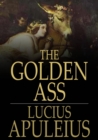 Image for The Golden Ass: The Metamorphoses of Lucius Apuleius