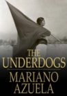 Image for The Underdogs: A Novel of the Mexican Revolution