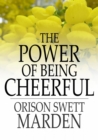 Image for The Power of Being Cheerful