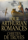Image for Four Arthurian Romances