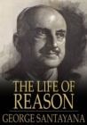 Image for The Life of Reason: The Phases of Human Progress