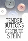 Image for Tender Buttons: Objects, Food, Rooms