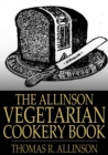 Image for The Allinson Vegetarian Cookery Book