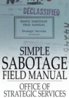 Image for Simple Sabotage Field Manual: (Declassified)