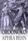 Image for Oroonoko: Or, the Royal Slave