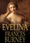 Image for Evelina: Or, the History of a Young Lady&#39;s Entrance into the World