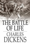 Image for The Battle of Life: A Love Story