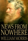 Image for News from Nowhere: Or an Epoch of Rest, Being Some Chapters from a Utopian Romance