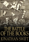 Image for The Battle of the Books: And Other Works, Including &#39;A Modest Proposal&#39;
