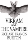 Image for Vikram and the vampire, or, Tales of Hindu devilry