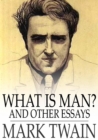Image for What is Man? and Other Essays
