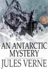 Image for An Antarctic Mystery: The Sphinx of the Ice Fields
