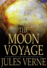 Image for The Moon Voyage: From the Earth to the Moon