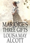 Image for Marjorie&#39;s Three Gifts