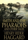 Image for Smith and the Pharaohs: And Other Tales