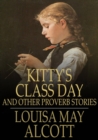 Image for Kitty&#39;s Class Day: And Other Proverb Stories