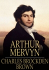 Image for Arthur Mervyn: Or, Memoirs of the Year 1793