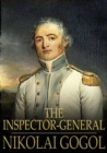 Image for The Inspector-General: A Comedy in Five Acts