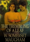 Image for The Trembling of a Leaf: Little Stories of the South Sea Islands