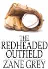 Image for The Redheaded Outfield: And Other Baseball Stories