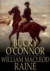 Image for Bucky O&#39;Connor: A Tale of the Unfenced Border