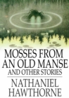 Image for Mosses From an Old Manse: And Other Stories