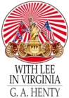 Image for With Lee in Virginia: A Story of the American Civil War