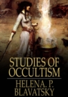 Image for Studies of Occultism: A Series of Reprints from the Writings of H. P. Blavatsky