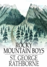 Image for Rocky Mountain Boys: Or, Camping in the Big Game Country