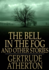 Image for The Bell in the Fog: And Other Stories