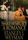 Image for Shrewsbury: A Romance