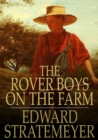 Image for The Rover Boys on the Farm: Or, Last Days at Putnam Hall
