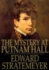 Image for The Mystery at Putnam Hall: Or, The School Chums&#39; Strange Discovery