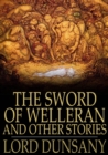 Image for The Sword of Welleran: And Other Stories