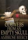 Image for Cobwebs From an Empty Skull