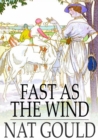 Image for Fast as the Wind: A Novel