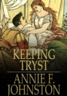 Image for Keeping Tryst: A Tale of King Arthur&#39;s Time