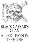 Image for Black Caesar&#39;s Clan: A Florida Mystery Story