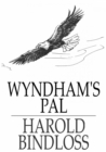 Image for Wyndham&#39;s Pal: Or, Wyndham&#39;s Partner