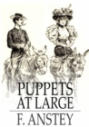 Image for Puppets at Large: Scenes and Subjects from Mr Punch&#39;s Show