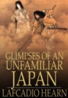 Image for Glimpses of an Unfamiliar Japan: First Series