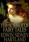 Image for The Science of Fairy Tales: An Inquiry into Fairy Mythology