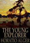 Image for The Young Explorer: Or, Claiming His Fortune