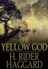 Image for The Yellow God: An Idol of Africa