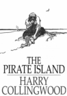 Image for The Pirate Island: A Story of the South Pacific