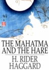 Image for The Mahatma and the Hare: A Dream Story