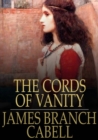 Image for The Cords of Vanity: A Comedy of Shirking