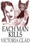 Image for Each Man Kills